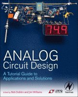 Analog Curcuit Design: A Tutorial Guide to Applications and Solutions