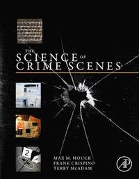 The Science of Crime Scenes