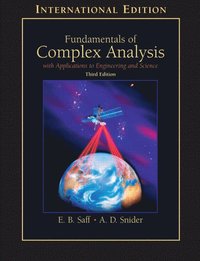 Fundamentals of Complex Analysis  with Applications to Engineering,  Science, and Mathematics (h�ftad)