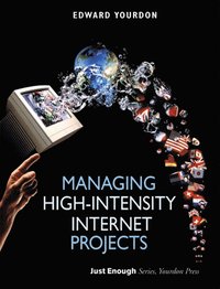 Managing High-Intensity Internet Projects (h�ftad)