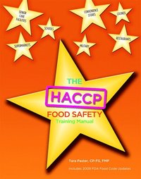 HACCP Food Safety Managers Training Manual, The for HACCP Food Safety Employee Manual (h�ftad)