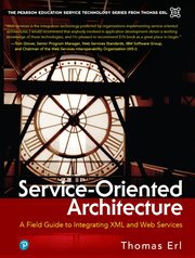 Service-Oriented Architecture: A Field Guide to Integrating XML & Web Services (h�ftad)
