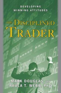 Disciplined Trader, The (inbunden)
