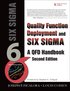 Quality Function Deployment and Six Sigma: A QFD Handbook 2nd Edition
