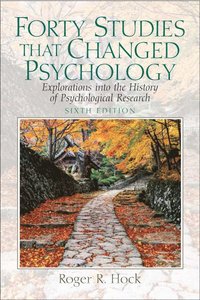 Forty Studies that Changed Psychology (h�ftad)