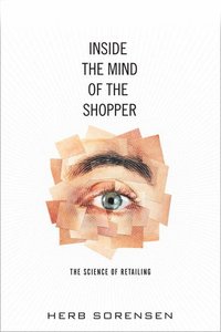 Inside the Mind of the Shopper (inbunden)