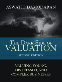 The Dark Side of Valuation (inbunden)