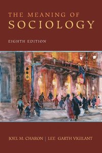 The Meaning of Sociology (h�ftad)