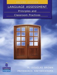 Language Assessment: Principles and Classroom Practices (h�ftad)