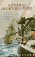 Admiral Hornblower: 'Flying Colours'; The 'Commodore'; 'Lord Hornblower'; 'Hornblower In the West Indies'