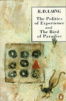 The Politics of Experience and the Bird of Paradise: AND the Bird of Paradise (h�ftad)