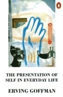The Presentation of Self in Everyday Life (h�ftad)