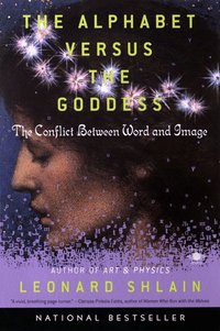 The Alphabet Versus the Goddess: The Conflict Between Word and Image (h�ftad)