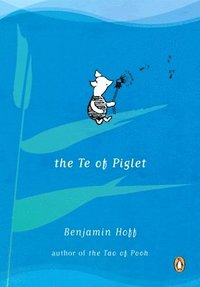 The Te of Piglet (h�ftad)