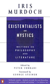 Existentialists and Mystics: Writings on Philosophy and Literature (h�ftad)