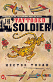 The Tattooed Soldier (inbunden)