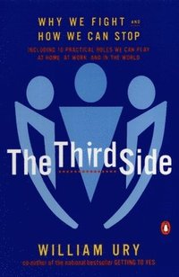 The Third Side: Why We Fight and How We Can Stop (h�ftad)