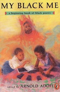 My Black Me : A Beginning Book Of Black (h�ftad)