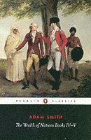 The Wealth of Nations: Books IV-V (h�ftad)