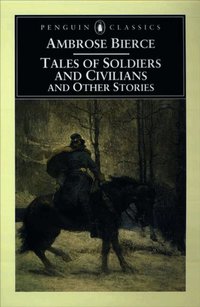 Tales of Soldiers and Civilians: And Other Stories (h�ftad)
