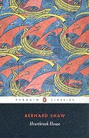 Heartbreak House: A Fantasia in the Russian Manner on English Themes (h�ftad)