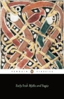 Early Irish Myths and Sagas (h�ftad)