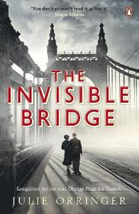 The Invisible Bridge (inbunden)