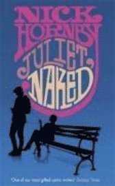 Juliet, Naked (h�ftad)