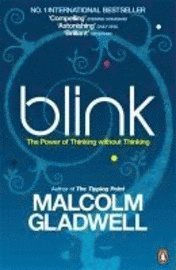Blink - the power of thinking without thinking (h�ftad)