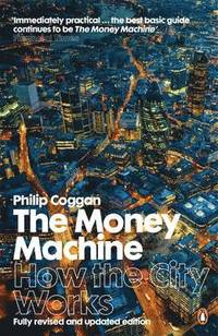 The Money Machine: How the City Works (h�ftad)