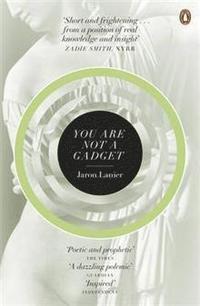 You are Not a Gadget (h�ftad)