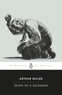 Death of a Salesman: Certain Private Conversations in Two Acts and a Requiem (h�ftad)