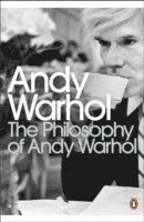 The Philosophy of Andy Warhol (h�ftad)