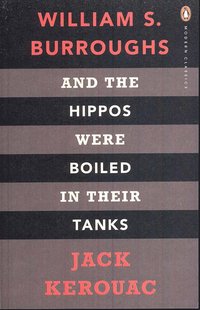 And the Hippos Were Boiled in Their Tanks (inbunden)