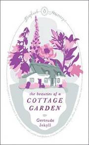 The Beauties of a Cottage Garden (h�ftad)