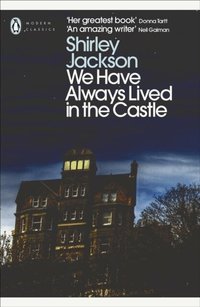 We Have Always Lived in the Castle (h�ftad)