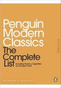 The Penguin Modern Classics: The Complete List (h�ftad)