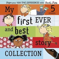Charlie and Lola: My First Ever and Best Story Collection (inbunden)