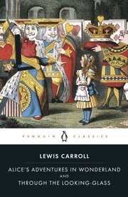 Alice's Adventures in Wonderland: AND Through the Looking Glass (h�ftad)