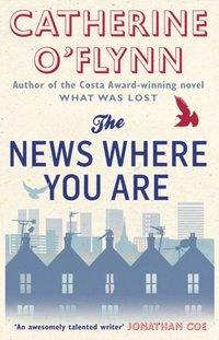 News Where You Are (inbunden)