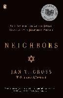 Neighbors: The Destruction of the Jewish Community in Jedwabne, Poland (h�ftad)