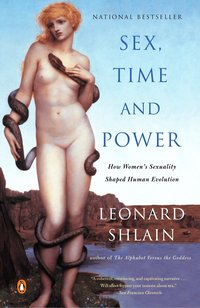 Sex, Time, and Power: How Women's Sexuality Shaped Human Evolution (h�ftad)
