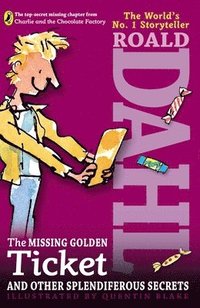 The Missing Golden Ticket and Other Splendiferous Secrets (h�ftad)