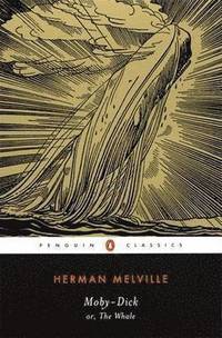 Moby-Dick: Or, the Whale (h�ftad)