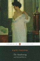 The Awakening and Selected Stories (h�ftad)