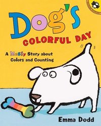 Dog's Colorful Day: A Messy Story about Colors and Counting (kartonnage)