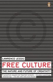 Free Culture: The Nature and Future of Creativity (h�ftad)