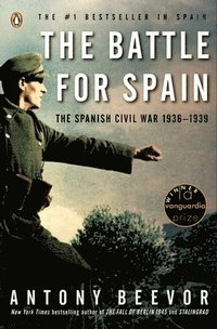 The Battle for Spain: The Spanish Civil War 1936-1939 (h�ftad)