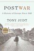 Postwar: A History of Europe Since 1945