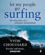 Let My People Go Surfing: The Education of a Reluctant Businessman (h�ftad)